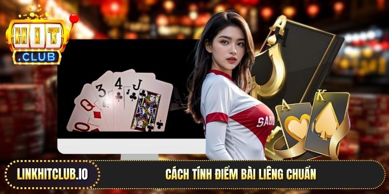 Cách tính điểm bài Liêng chuẩn