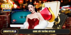 Game Đổi Thưởng Hitclub | Thiên Đường Giải Trí Đẳng Cấp