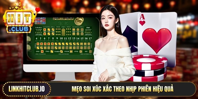 Mẹo soi xúc xắc theo nhịp phiên hiệu quả