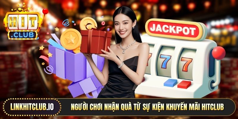 Người chơi nhận quà từ sự kiện khuyến mãi Hitclub