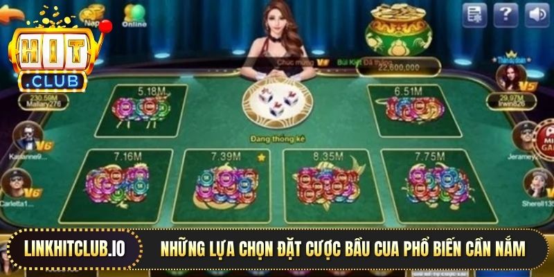 Những lựa chọn đặt cược bầu cua phổ biến cần nắm