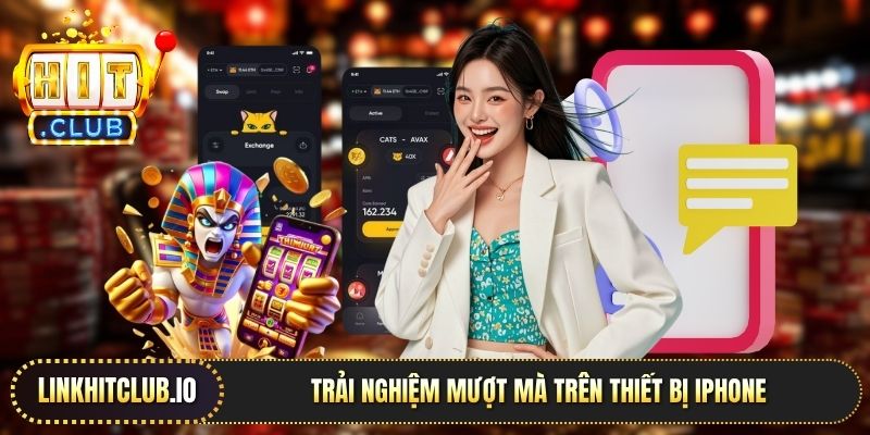 Trải nghiệm mượt mà trên thiết bị iPhone