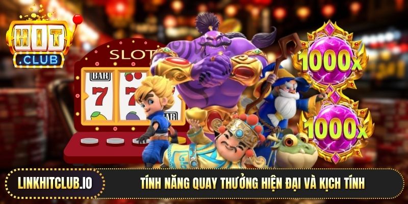 Tính năng quay thưởng hiện đại và kịch tính