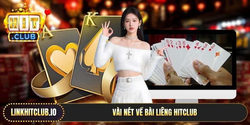 Vài nét về bài Liêng Hitclub